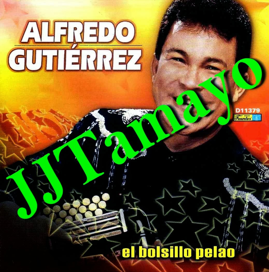 MELODIAS DE COLOMBIA ALFREDO GUTIERREZ EL BOLSILLO PELAO 2003