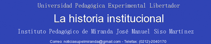 Historia Institucional del Pedagógico de Miranda