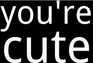 You're Cute