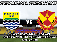 Persib vs Selangor FA, Laga Uji Coba Live MNCTV Persib vs Selangor FA, Laga Uji Coba Live MNCTV