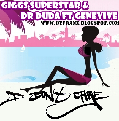 Giggs Superstar &  Dr Duda Ft Genevive - I dont care
