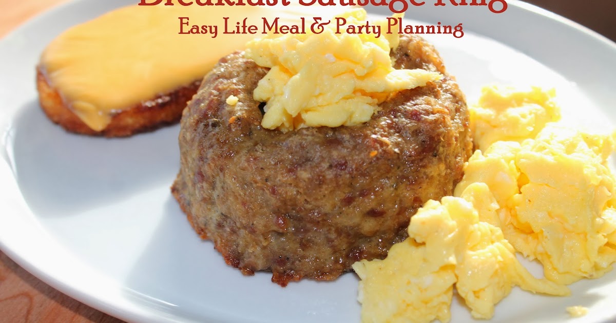 Easy Life Meal and Party Planning Breakfast Sausage Ring