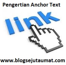 Pengertian lengkap tentang Anchor Text