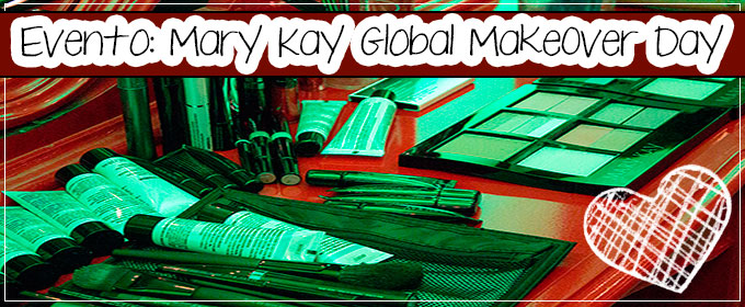 Evento: Mary Kay Global Makeover Day