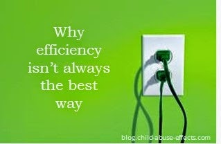 Why Efficiency Isn't Always the Best Way