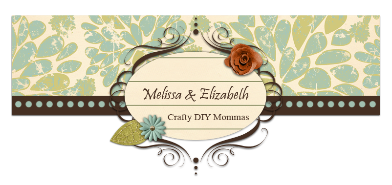 Melissa & Elizabeth ::: Crafty DIY Mommas