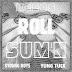 Audio:"Roll Sum'n" - Keeqs ft.$Young Roy$ & Yung Tuck