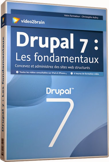Drupal 7 Les fondamentaux Drupal 7 Les fondamentaux