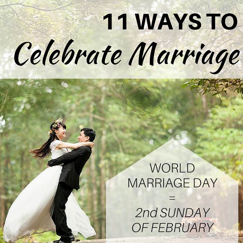 11 Ways to Celebrate Your Marriage
