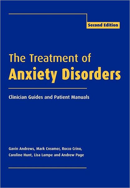 The Treatment of Anxiety Disorders: Clinician Guides and Patient Manuals 