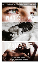 Watch Me, Want Me