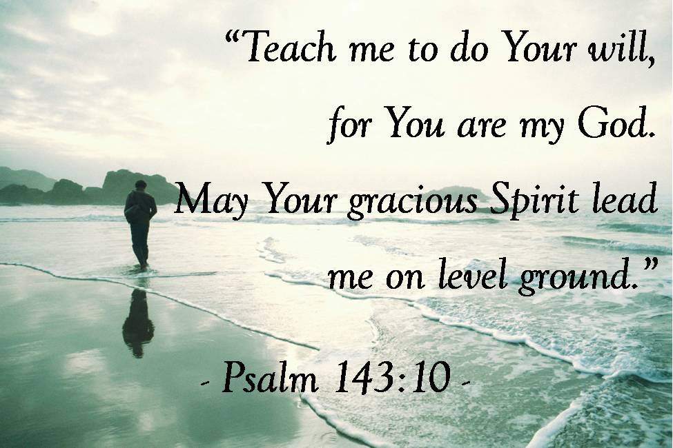His Holy Hill: Psalm 143 His Holy Hill: Psalm 143