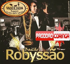 Baillão do Robyssão — Ao vivo — Escolha da Rainha e do Peão 2014