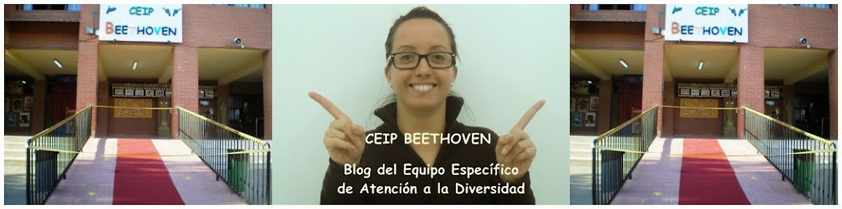 EL BLOG DEL EQUIPO ESPECÍFICO DE ATENCIÓN A LA DIVERSIDAD DEL CEIP BEETHOVEN