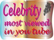 Celebrity most viewed in you tube