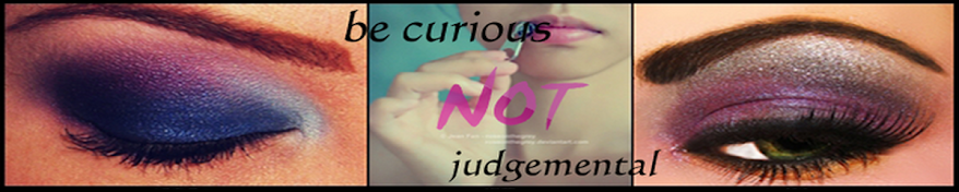 Be CURIOUS not JUDGEMENTAL