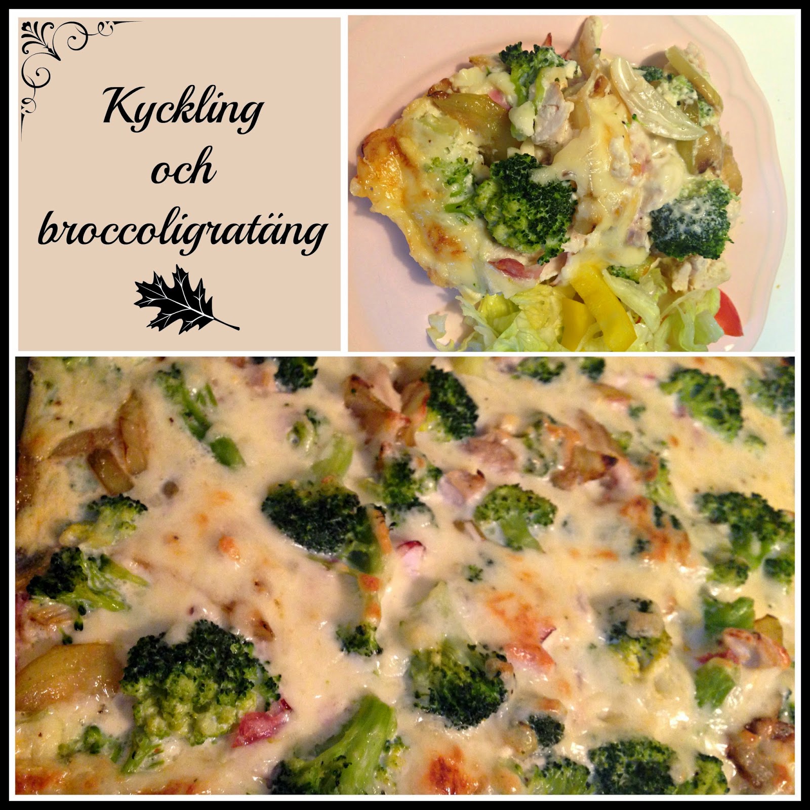 Linda´s Goda Kyckling och broccoligratäng