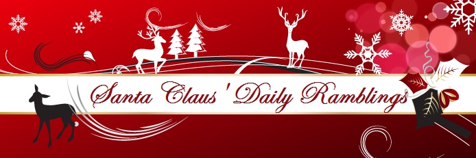 Santa Claus' Daily Ramblings