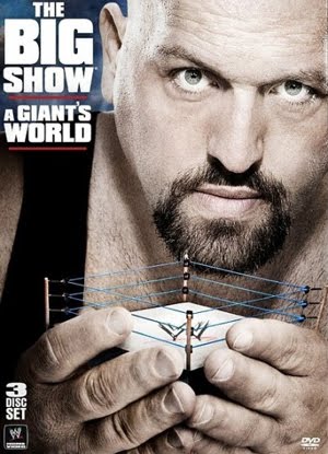 Big Show A Giants World (2011) Big Show A Giants World (2011)