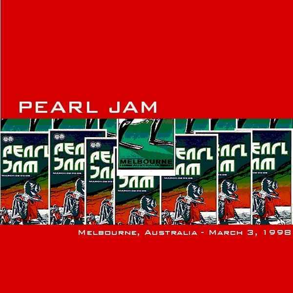 Pearl Jam - Melbourne, Australia - February 18th 2003 Pearl Jam - Melbourne, Australia - February 18th 2003