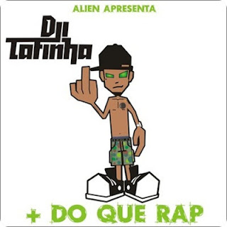 Dji Tafinha - + Do Que Rap (2012)