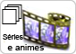 + Séries e animes