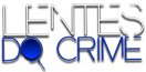 Lentes do Crime.com :: Crimes que mexem com nosso emocional...