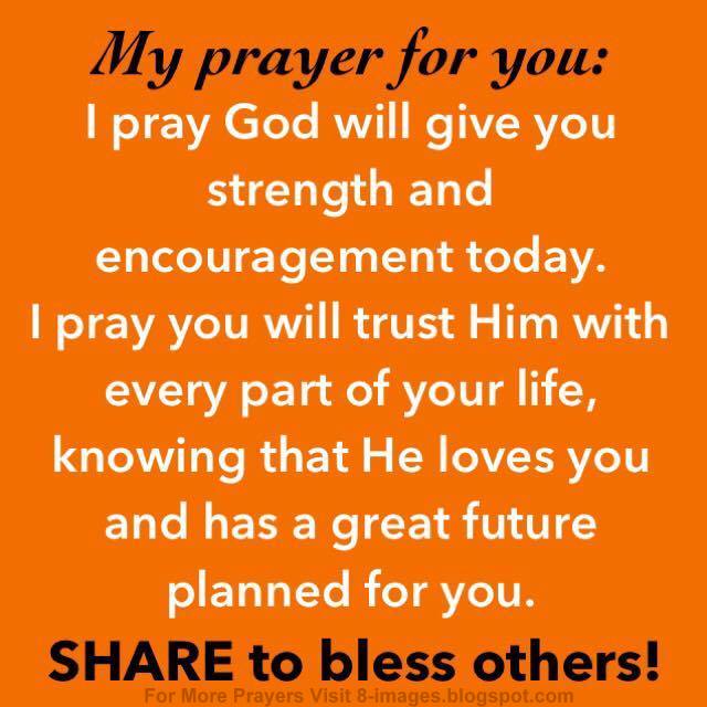Prayer for Strength and Encouragement. - Quotes