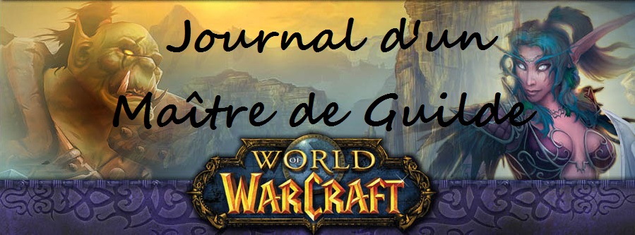 Journal d'un Maitre de Guilde à World of Warcraft