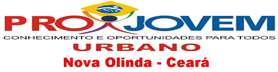 PROJOVEM URBANO - PJU NOVA OLINDA CEARÁ