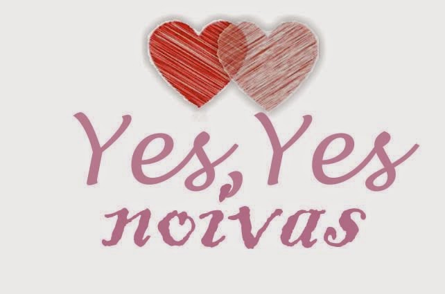 Yes, Yes Noivas