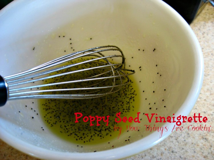 Now Things are Cookin' Poppy Seed Vinaigrette