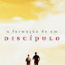 A Formação de Um Discípulo - Keith Phillips