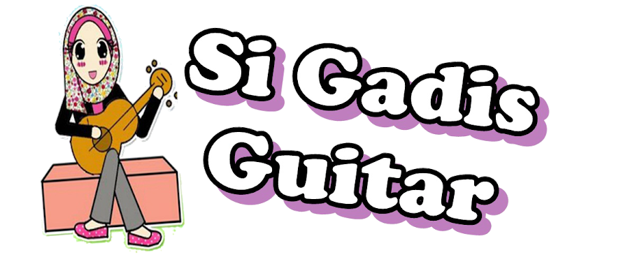♥  Si Gadis Guitar  ♥