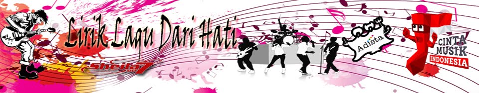 Lirik Lagu ADISTA = Pergilah Kasihku - Lirik Lagu Dari Hati