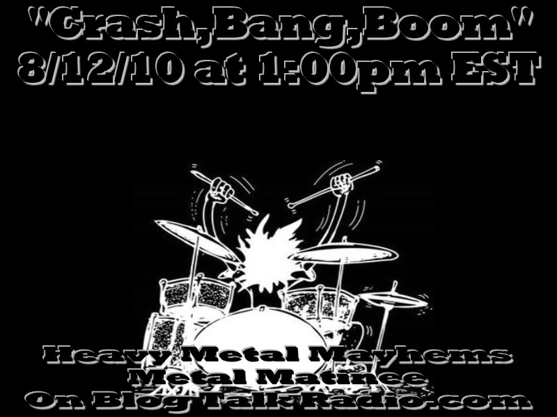 "Crash Bang Boom" 8/12/10 On The Metal Matinee