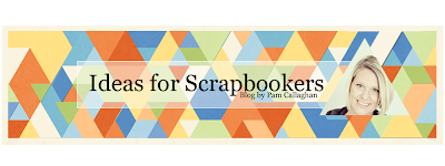 Ideas for Scrapbookers