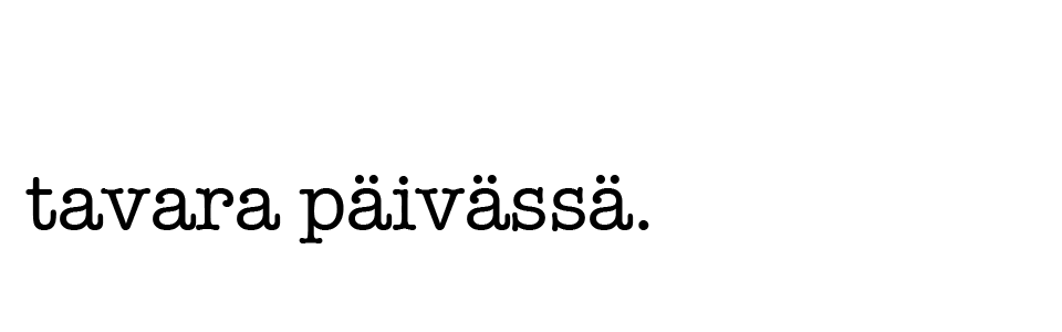 tavara päivässä.