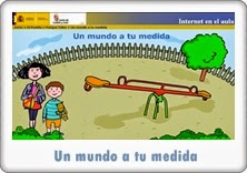 http://recursosdigitalesdidacticos.blogspot.com/2012/03/un-mundo-tu-medida.html