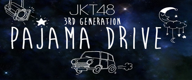 3rd Gen JKT48 - Pajama Drive