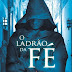 "O Ladrão da Fé" de Richard Doetsch