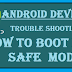 How to boot your Android device in safe mode for trouble shooting