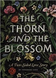 The Thorn and the Blossom by Theodora Goss