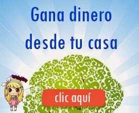 Clic aqui para Ganar dinero desde tu casa