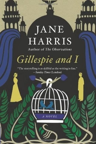 Gillespie and I, by Jane Harris