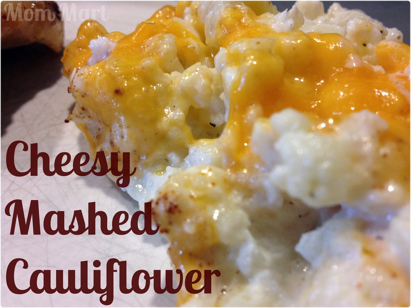 Mom Mart Cheesy Mashed Cauliflower Recipe