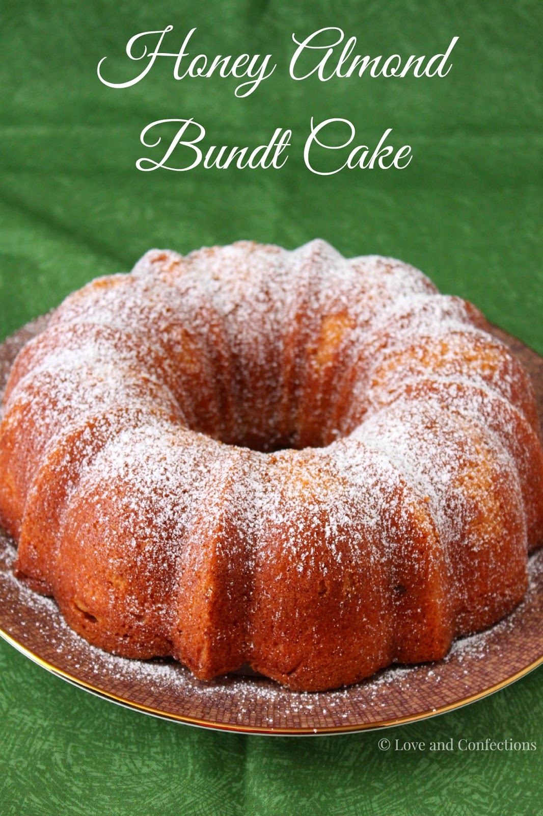 Love and Confections Honey Almond Bundt Cake