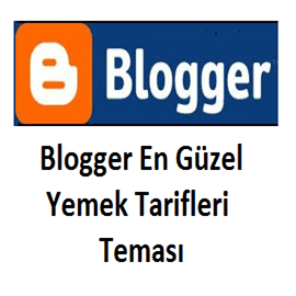 Blogger En Güzel Yemek Tarifleri Teması Blogger En Güzel Yemek Tarifleri Teması