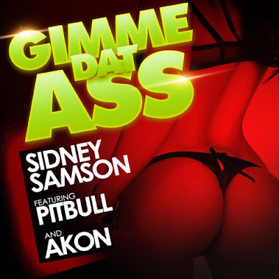Sidney Samson - Gimme Dat Ass Lyrics + Letras + Lirik + Tekst + Text + Testo + Paroles + Source: Lyrics-Video-Music.blogspot.com + Video Music Song Lyrics Sidney Samson - Gimme Dat Ass