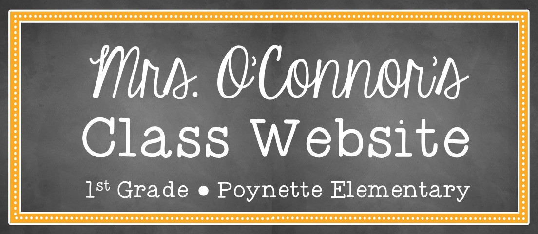 Mrs. O'Connor's First Grade Class Blog